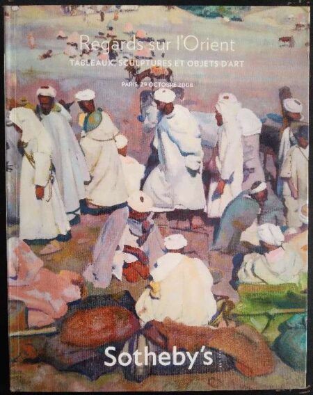 sotheby's regards sur l'Orient tableux, sculptures et objects D'Art Paris, 29 octobre, 2008