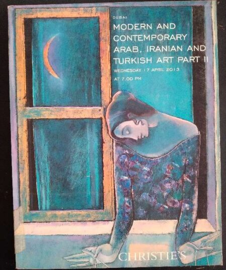 Christie's Dubai Modern and Contemporary arab, iranian and turkish art part II, Wednesday 17 april 2013 at 7.00 pm