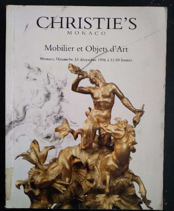 Christie's Monaco Mobilier et Objects d' Art Monaco, Dimanche 15 Decembre 1996 a 11.00 Heures