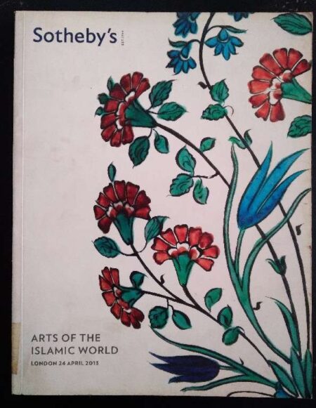 Sortheby's Art of the Islamic Wrold London 24 April 2013