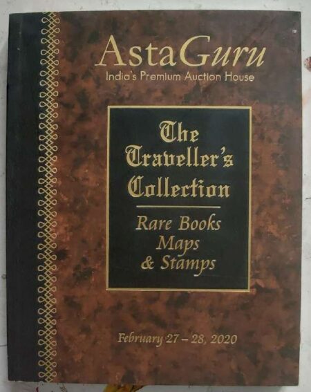 Astha Guru India's Premium Auction House The Traveller's Collection Rare Books Maps & Stamps February 27 - 28, 2020