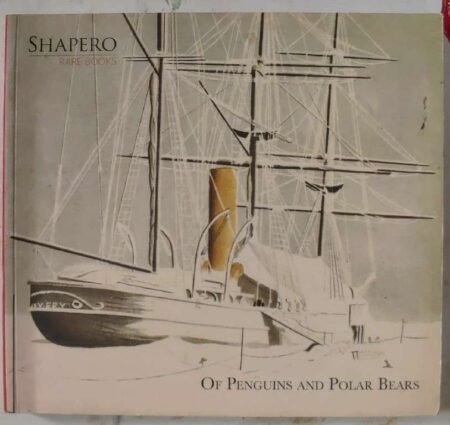 Sharpero Rare Books of Penguins And Polar Bears Exploration At The End of The Earth
