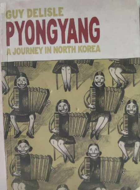Guy Delisle Pyongyang Journey In North Korea