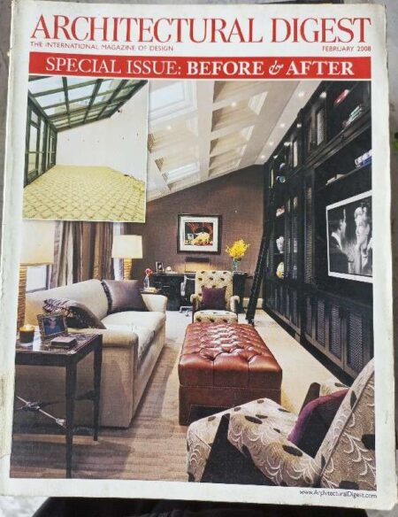 Architectural Digest The International Magazine of Design Special Issue : Before & After February 2008