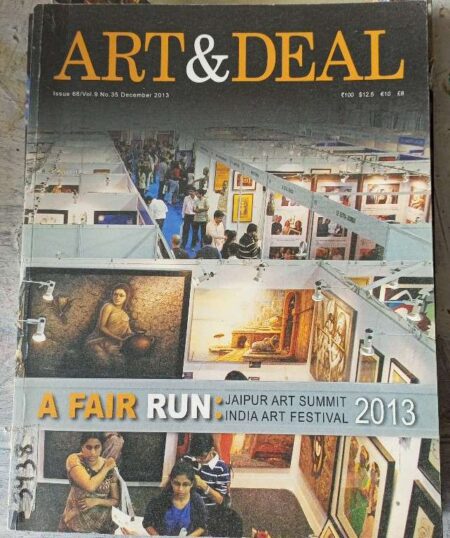 Art & Deal Issue 66 Volume 9 No. 35 December 2013 A Fair Rum Jaipur Art Summit India Art Festival 2013