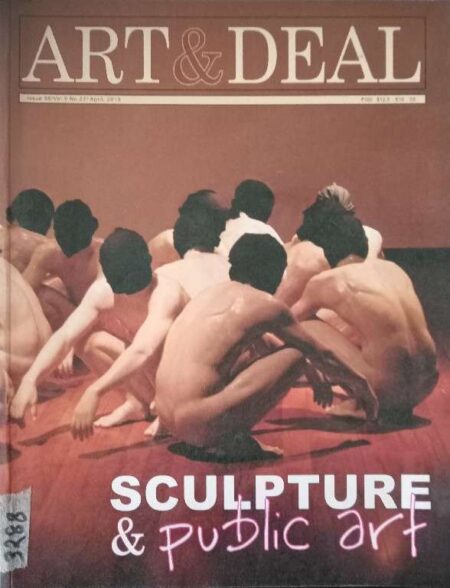 Art & Deal Issue 58 Volume.9 No. 27 Sculpture & Public Art