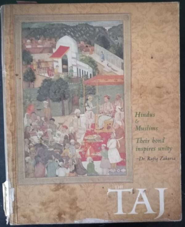 The Taj Hindus & Muslims Their Bind Inspires Unity