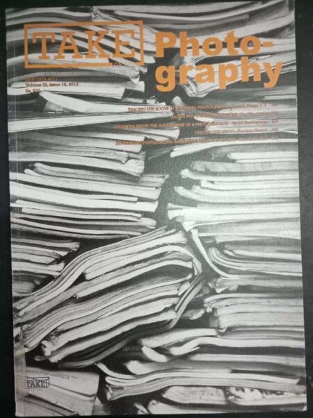 Take On Art Photograohy Volume III, Issue 13, 2013