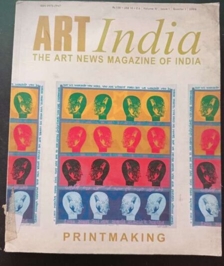 Art India The Art New Magazine of India Printmaking Volume XI Issue I Qyarter I 2006