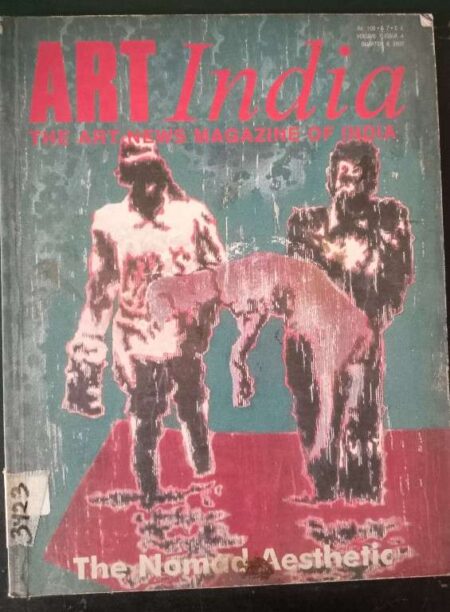 Art India The Art News Magazine of India The Nomad Aesthetic Volume 7, Issue 4 Quarters 4, 2002