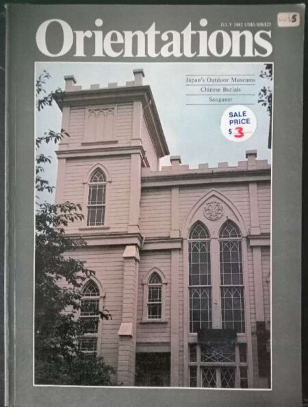 Orientations July 1982 Japan's Outdoor Muesums Chinease Burials Sanganer