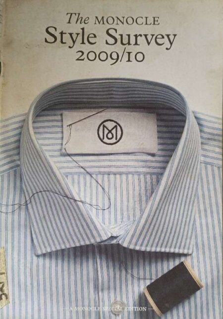 The Monocle Style Survey 2009/10 A Monocyle Special Edition