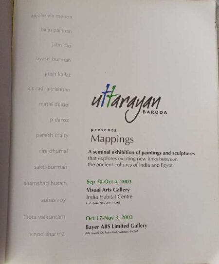 Uttarayan Baroda Present Mapping September 30 - October 4, 2003 Vitual Arts Gallery India Habitat Centre Lodhi Road, New Delhi