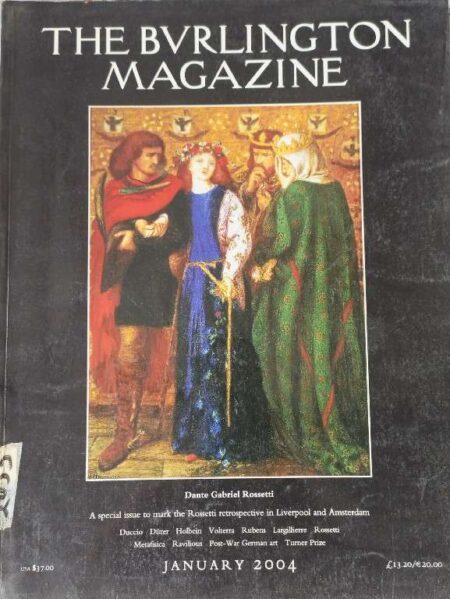 The Bvrlington Magazine Dante Gabriel Rossetti January 2004