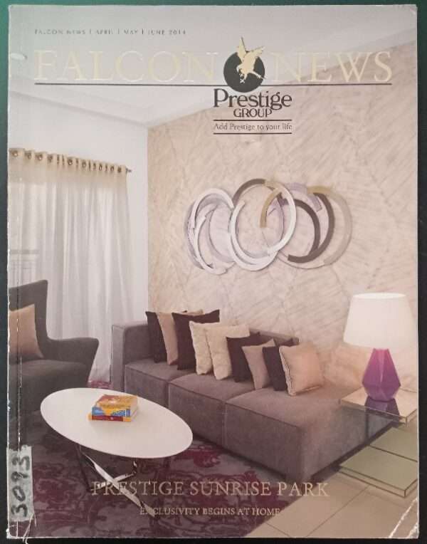 Falcon News Prestige Group April, May, June 2014 Prestige Sunrise Park Exclusive Park Exclusivity Begins At Home