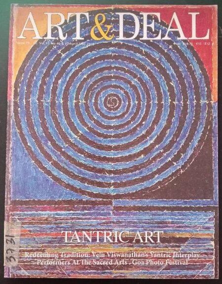 Art & Deal Issue. 79-80, Vol.11, No. 46 & 47 May 2015 Tantric Art Redeeming Tradition: Velu Viswanathan's Yantric Interplay Perfomance At The Sacred Arts. Goa Photo Festival
