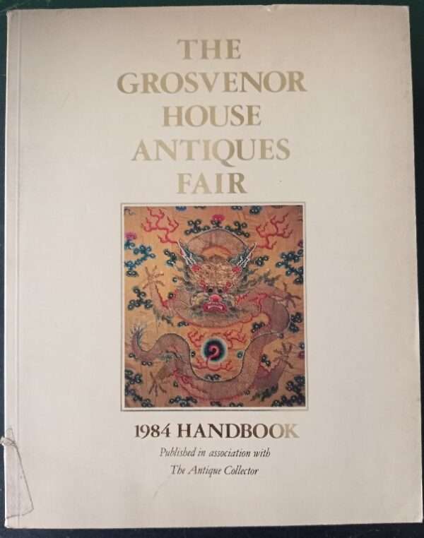 The Grossvenor House Antiquw Fair 1984 Handbook