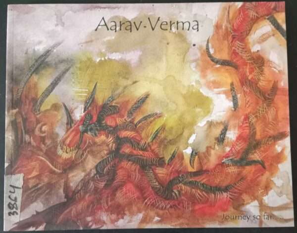 Aarav Verma Journey So Far An Exhibition of Drawings Paintings And Sculptures 2009-2015