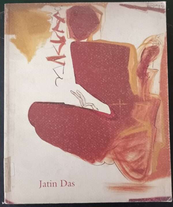 Jatin Das Oils, Water Colours, Drawings, Graphicd Jahengir Art Gallery Mumbai, 2007