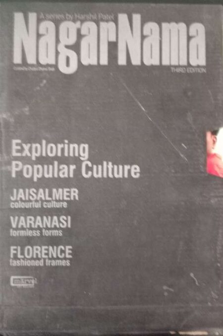 A Series By Harshil Patel Nagarnama Third Edition Exploring Popular Culture Curated By Chaitya Dhanvi Shah