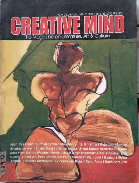 Creative Minds The Magazine On Literature , Art & Culture New Delhi Volume IX Quarters I-II, 2012