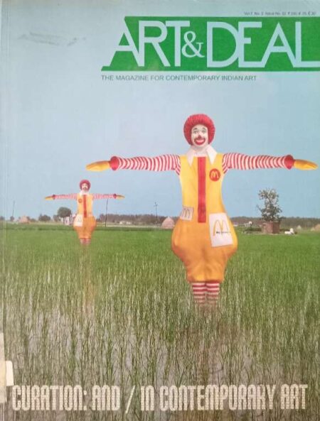 Art & Deal the Magazine For Contemporary Indian Art Vol. 7, No. 2, Issue No. 32