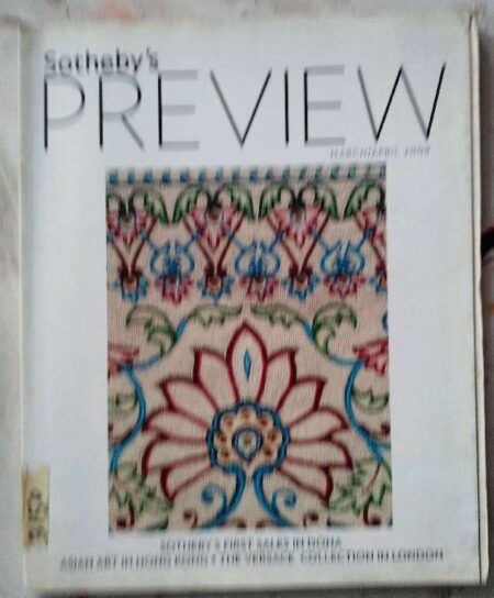 Sotheby's Preview March/April 2009 Sothey's First Collection Sales in Doha Asian Art In Hong Kong The Versace Collection In London