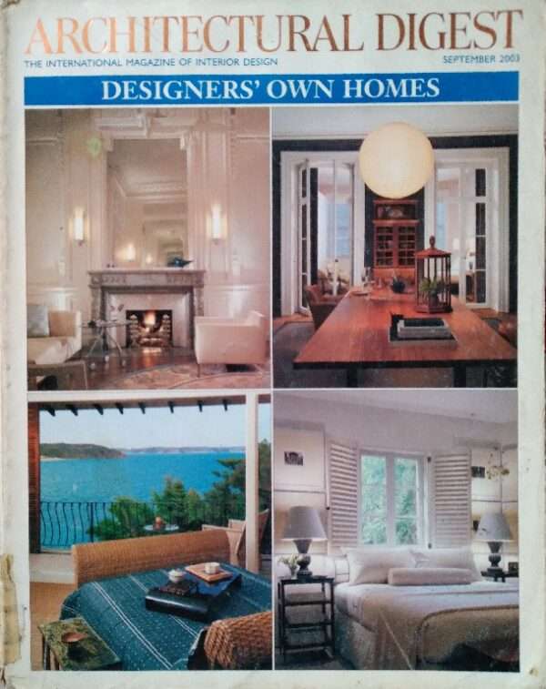 Architectural Digest The International Magazine of Interior Design Designer's Own Homes September 2003