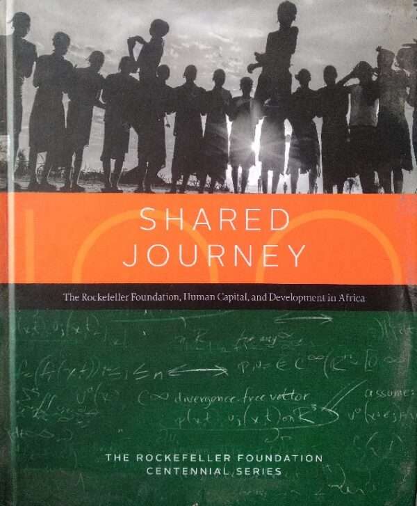 Shared Jouney The Rockefeller Foundation, Huma Capital And Development In April The Rockefeller Foundation Centennial Seires