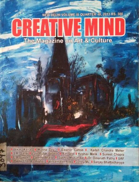 Creative Minds The Magazine On Art & Culture New Delhi Volume XI Quarter - III, 2013