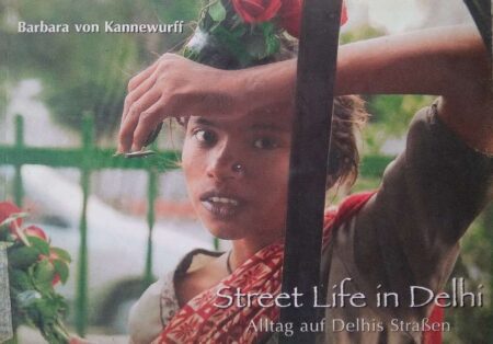 Barbara von Kannewurff street life in delhi