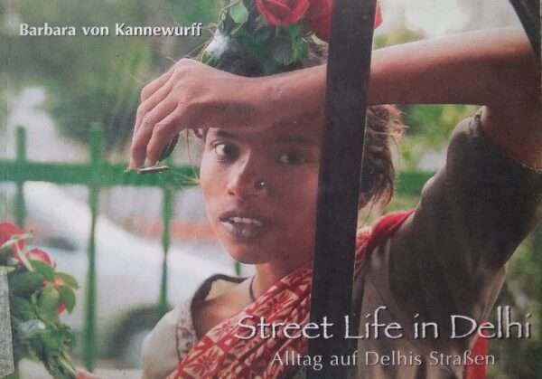 Barbara von Kannewurff street life in delhi