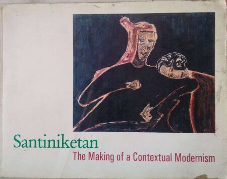 Santiniketan The making of a contextual modernism