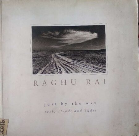 Raghu rai, just by the way, rocks clouds and nude