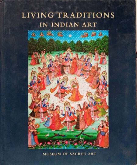 Living Traditions in Indian Art: Museum of Sacred Art