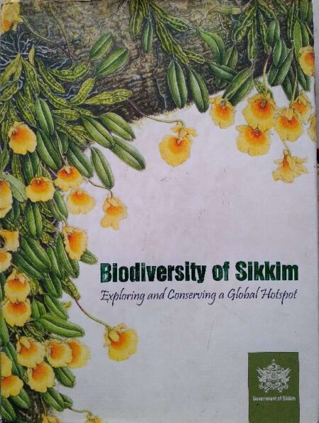 Biodiversity of sikkim exploring and conserving a global hotspot