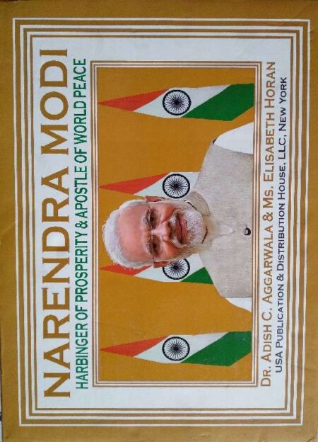 NARENDRA MODI- Harbinger of Prosperity & Apostle of World Peace