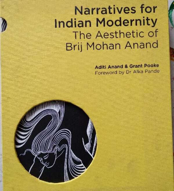 Narratives for Indian Modernity: The Aesthetic of Brij Mohan Anand