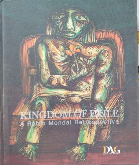 Kingdom of Exile: A Rabin Mondal Retrospective