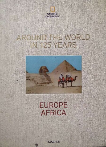 National Geographic. Around the World in 125 Years