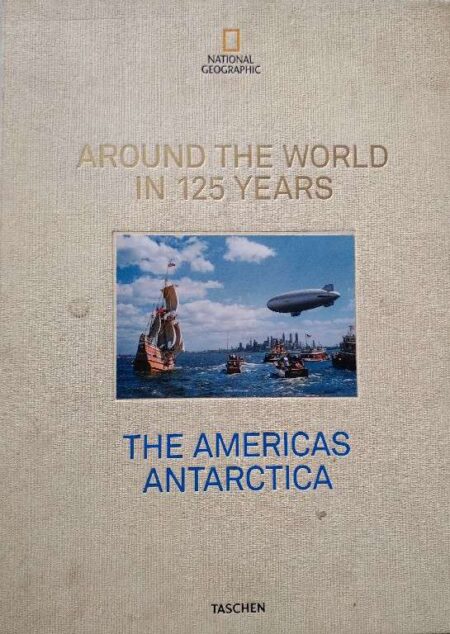 National Geographic. Around the World in 125 Years