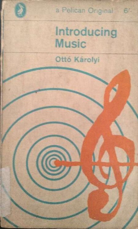 A Pelican Original Introducing Music Otto Karolyi