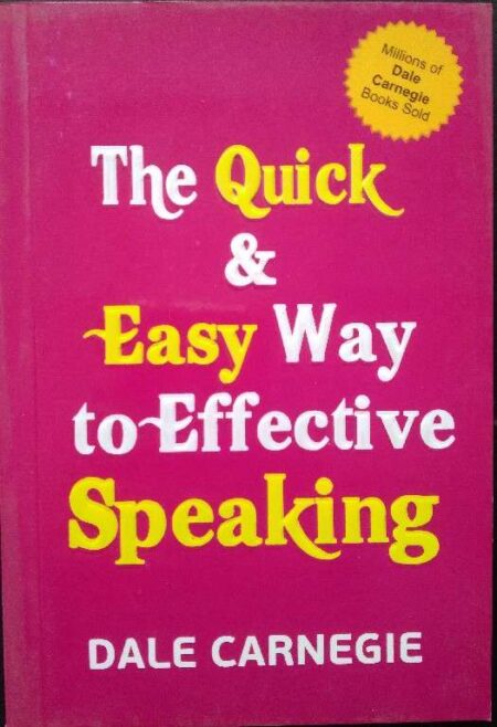 The Quick & Easy Way To Effective Speaking Dale Carnegie