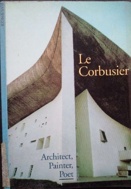 Le Corbusier Architect, Painter, Poet