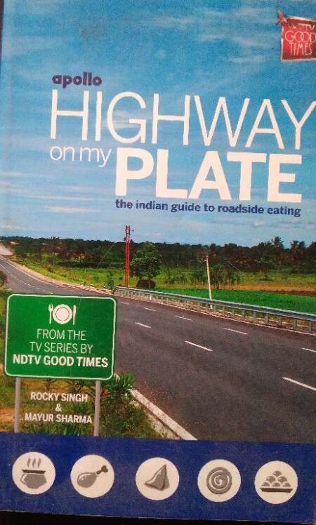 Apollo Highway on My Plate The Indian Guide To Roadside Eating