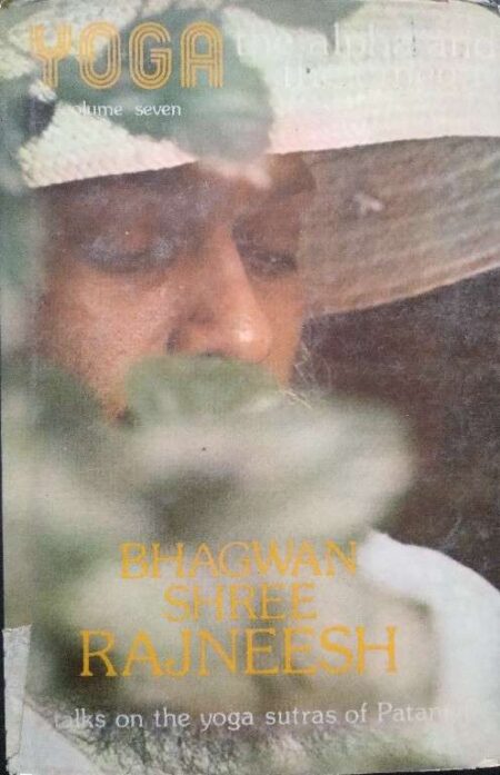 Yoga The Alpha And Omega Talks On The Yoga Sutras of Patanjali Bhagwan Shree Rajneesh