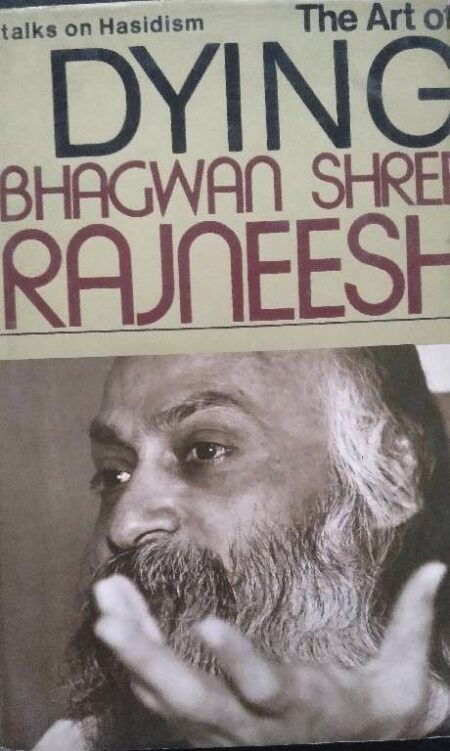 Talks on Hasidism The Art of Dying Bhagwan Shree Rajneesh