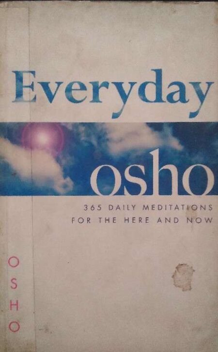 Everyday 365 Daily Meditations For The Here And Now Osho