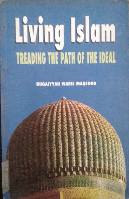 Living Islam Treasure The Path of The Ideal Ruqaiyyah Waris Maqsood