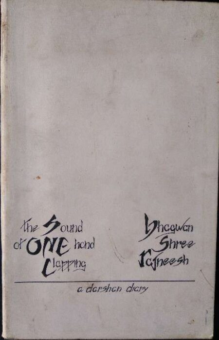 The Sound of One Hand Clapping Bhagwan Shree Rajneesh